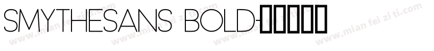 SmytheSans Bold字体转换